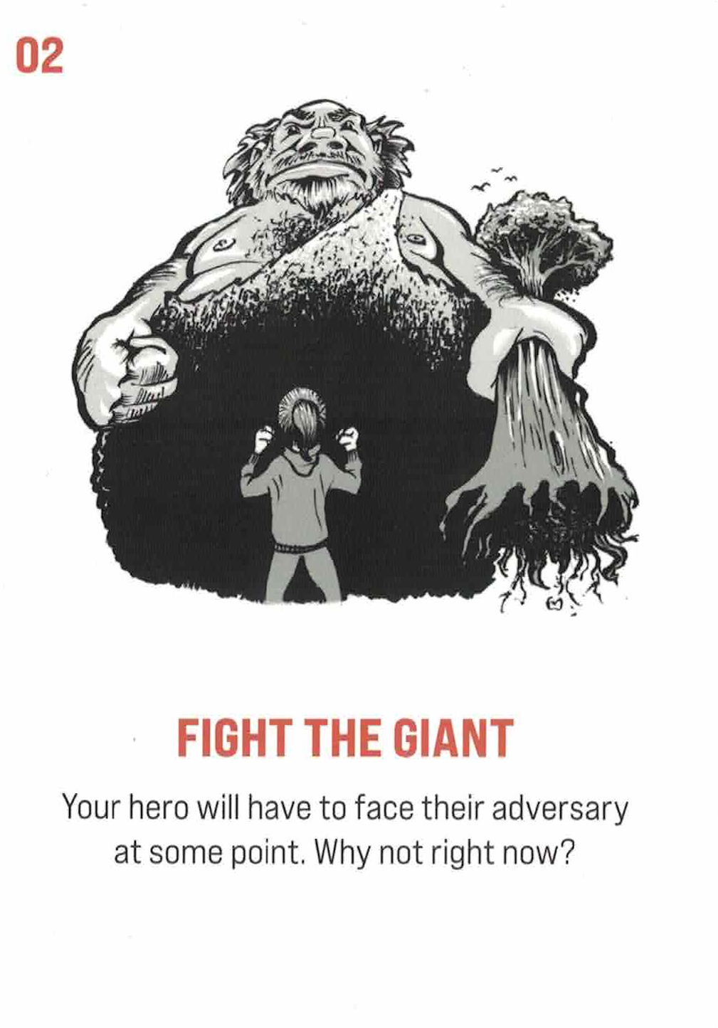#02: Fight The Giant. Subtitle: Your hero will have to face their adversary at some point. Why not right now? A massive giant holding a tree trunk like a club looms over a small person ready to throw down.